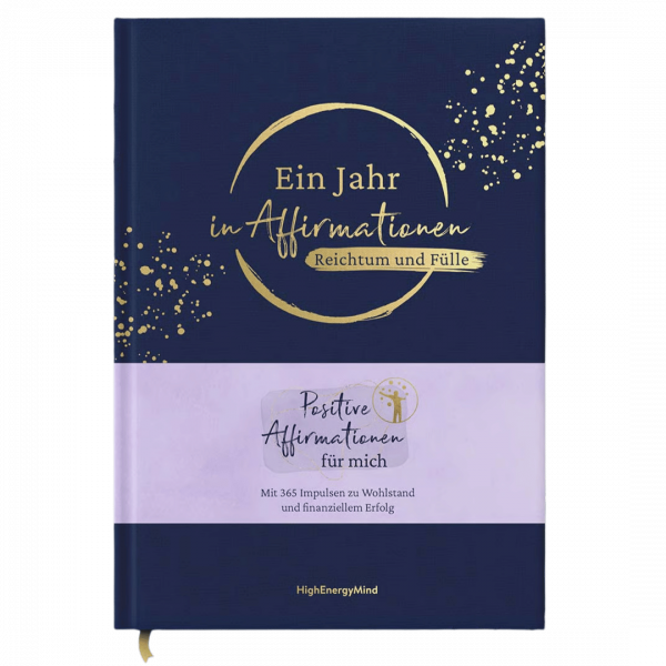 Ein Jahr in Affirmationen – Reichtum und Fülle
